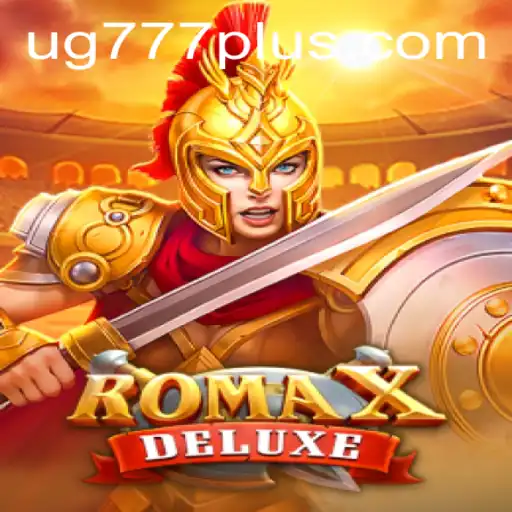 Exploring RomaXDeluxe: A Comprehensive Guide to the Game UG777